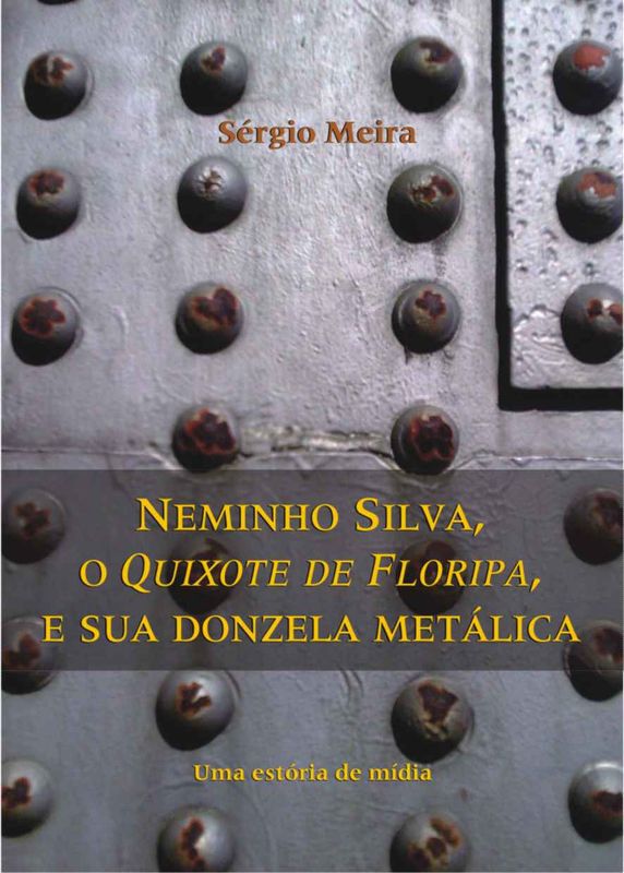 NEMINHO SILVA, O QUIXOTE DE FLORIA, E SUA DONZELA