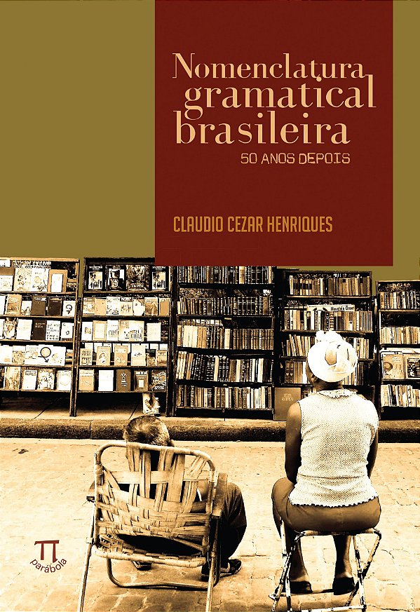 NOMENCLATURA GRAMATICAL BRASILEIRA. 50 ANOS DEPOIS