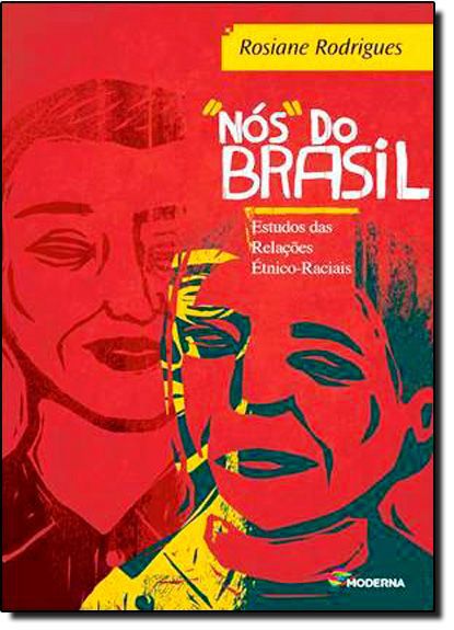 NOS DO BRASIL - ESTUDO DAS RELACOES ETNICO-RACIAIS