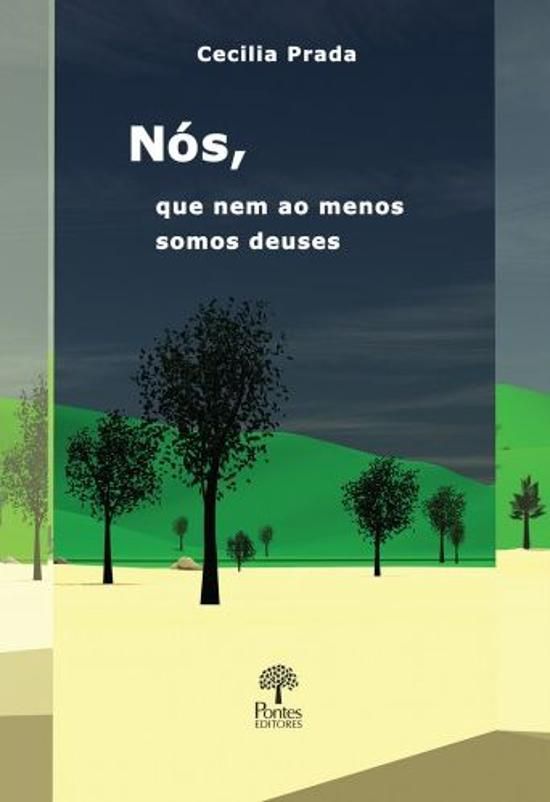 NOS QUE NEM AO MENOS SOMOS DEUSES