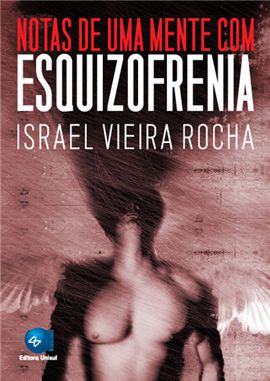 NOTAS DE UMA MENTE COM ESQUIZOFRENIA