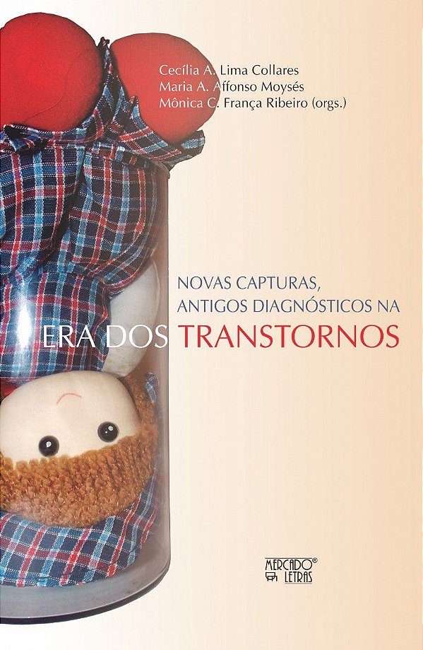 NOVAS CAPTURAS, ANTIGOS DIAGNÓSTICOS NA ERA DOS TRANSTORNOS