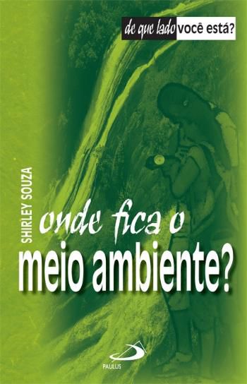 ONDE FICA O MEIO AMBIENTE?
