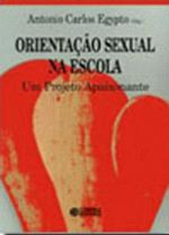 ORIENTACAO SEXUAL NA ESCOLA - UM PROJETO APAIXONAN