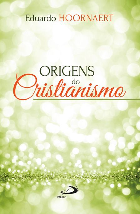ORIGENS DO CRISTIANISMO