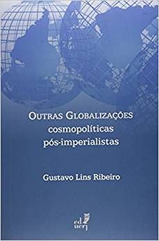 OUTRAS GLOBALIZACOES - COSMOPOLITICAS, POS-IMPERIA