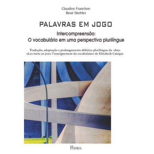 PALAVRAS EM JOGO INTERCOMPREENSAO: O VOCABULARIO E