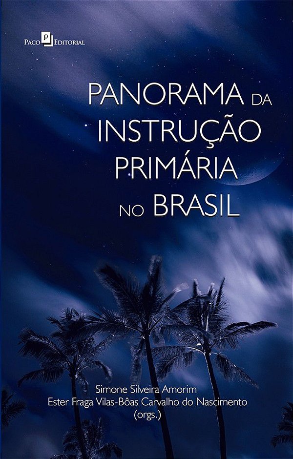 PANORAMA DA INSTRUÇÃO PRIMÁRIA NO BRASIL