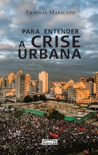 PARA ENTENDER A CRISE URBANA