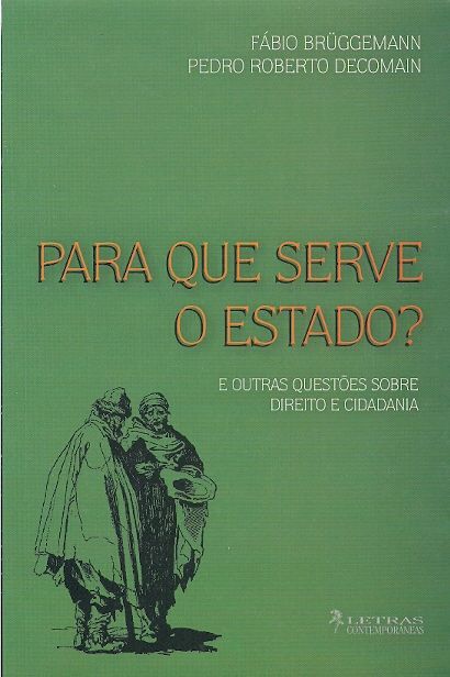 PARA QUE SERVE O ESTADO?