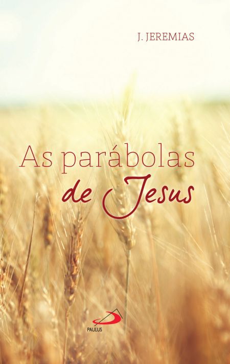 AS PARÁBOLAS DE JESUS