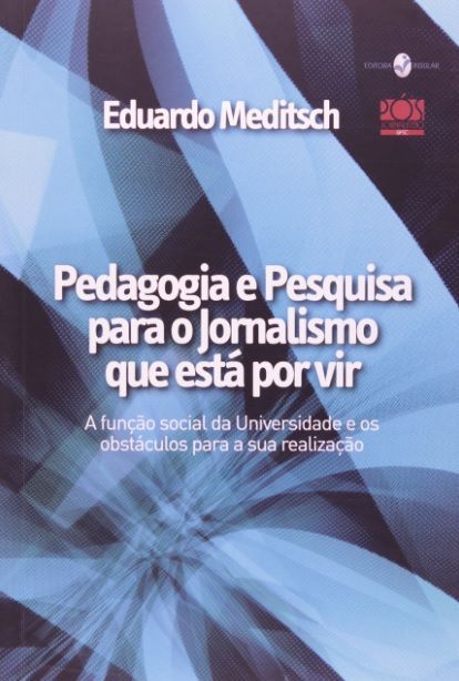 PEDAGOGIA E PESQUISA PARA O JORNALISMO QUE ESTA PO