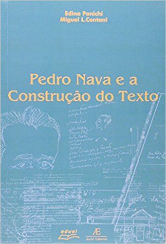 PEDRO NAVA E A CONSTRUCAO DO TEXTO