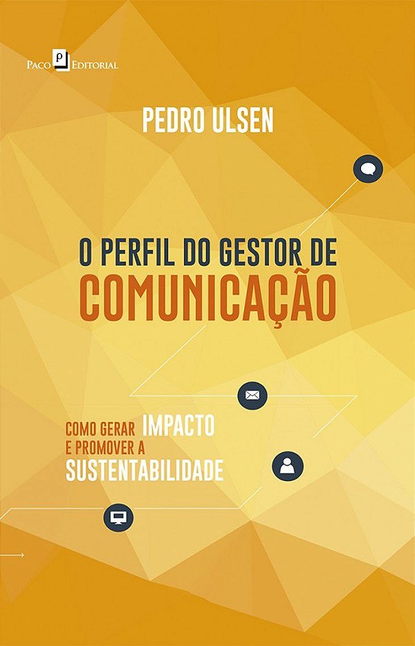 O PERFIL DO GESTOR DE COMUNICAÇÃO