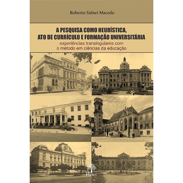 A PESQUISA COMO HEURÍSTICA, ATO DE CURRÍCULO E FORMAÇÃO UNIVERSITÁRIA