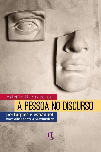 A PESSOA NO DISCURSO. NOVO OLHAR SOBRE A PROXIMIDADE