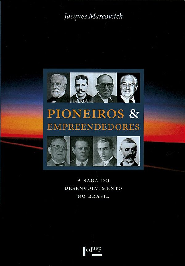 PIONEIROS E EMPREENDEDORES VOL. 2 - VOL. 1