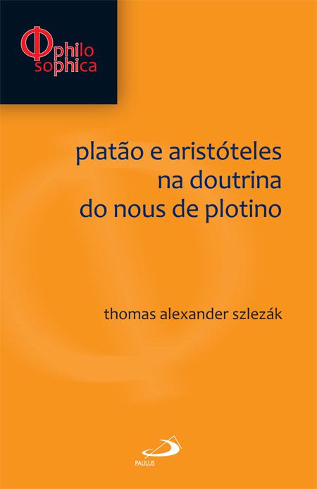 PLATÃO E ARISTÓTELES NA DOUTRINA DO NOÜS DE PLOTINO