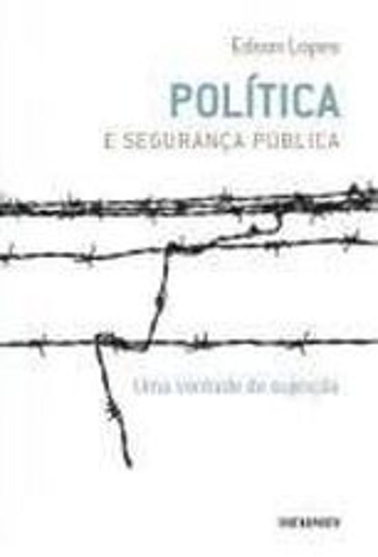 POLITICA E SEGURANCA PUBLICA - UMA VONTADE DE SUJE