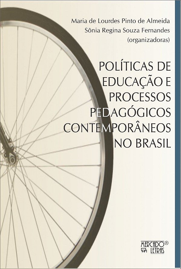 POLÍTICAS DE EDUCAÇÃO E PROCESSOS PEDAGÓGICOS CONTEMPORÂNEOS NO BRASIL