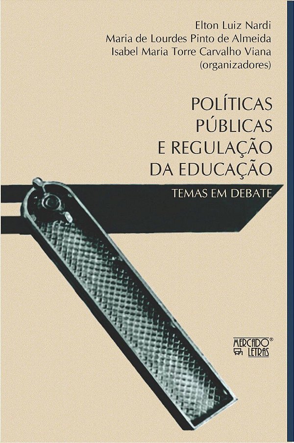 POLÍTICAS PÚBLICAS E REGULAÇÃO DA EDUCAÇÃO
