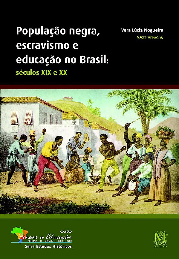POPULAÇÃO NEGRA, ESCRAVISMO E EDUCAÇÃO NO BRASIL