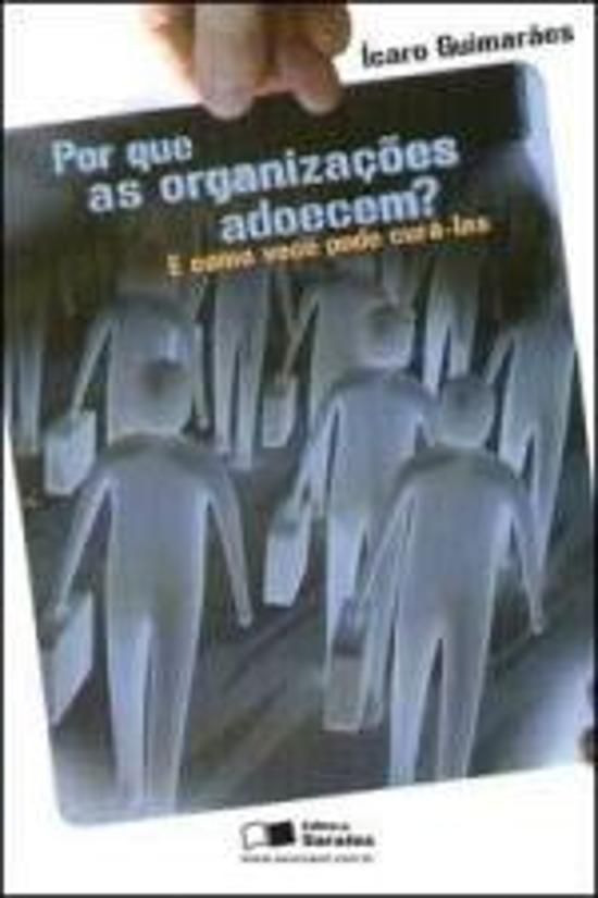 POR QUE AS ORGANIZACOES ADOECEM? - E COMO VOCE POD