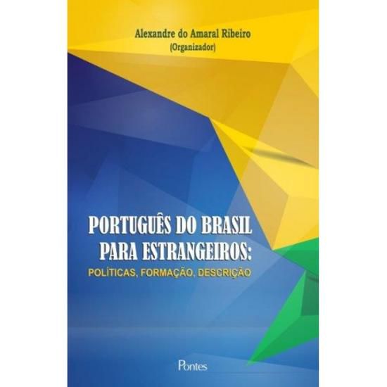 PORTUGUES DO BRASIL PARA ESTRANGEIROS - POLITICAS,