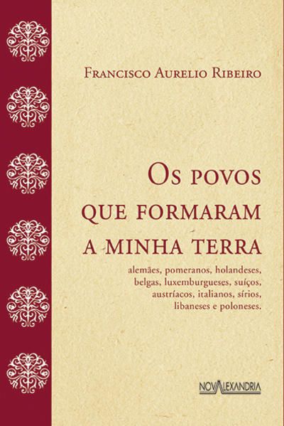 OS POVOS QUE FORMARAM A MINHA TERRA - ALEMÃES, POMERANOS...