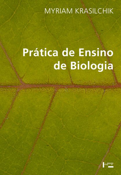 PRÁTICA DE ENSINO DE BIOLOGIA - VOL. 1