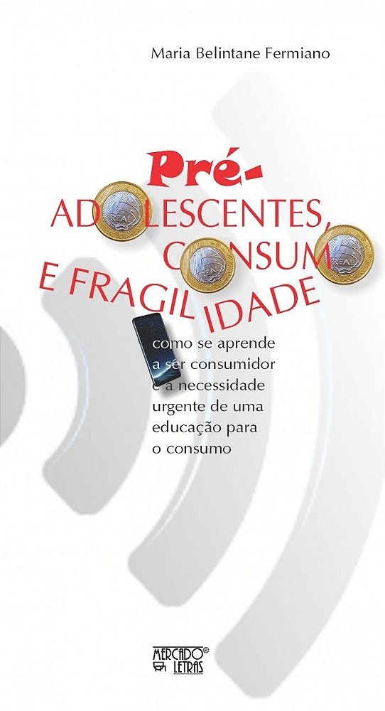 PRÉ-ADOLESCENTES, CONSUMO E FRAGILIDADE