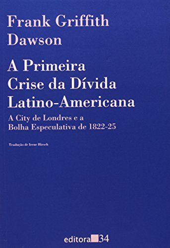 PRIMEIRA CRISE DA DIVIDA LATINO-AMERICANA, A