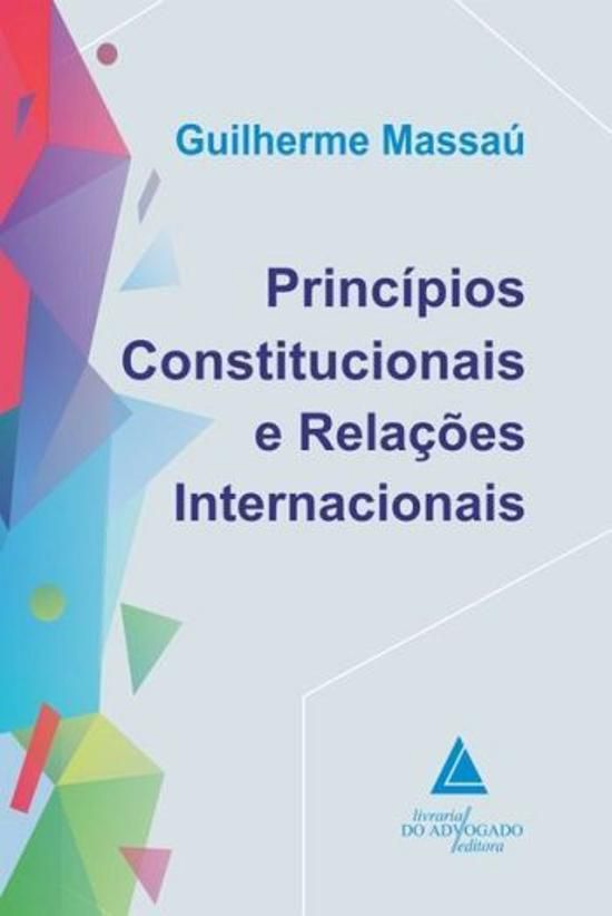 PRINCIPIOS CONSTITUCIONAIS E RELACOES INTERNACIONA