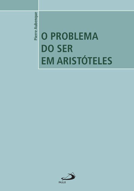 O PROBLEMA DO SER EM ARISTÓTELES