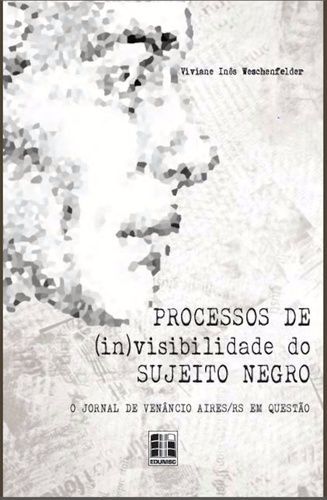 PROCESSOS DE (IN)VISIBILIDADE DO SUJEITO NEGRO