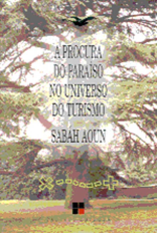 PROCURA DO PARAISO NO UNIVERSO DO TURISMO, A