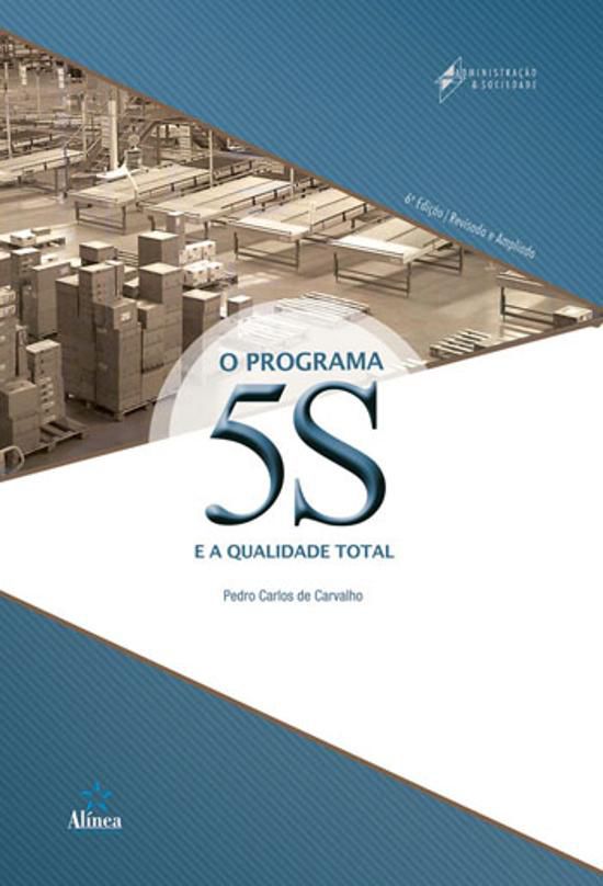 PROGRAMA 5S E A QUALIDADE TOTAL, O