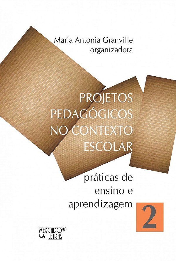PROJETOS PEDAGÓGICOS NO CONTEXTO ESCOLAR - VOL. 2