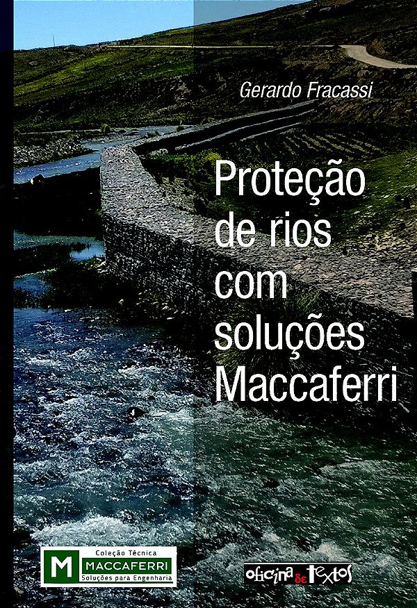 PROTEÇÃO DE RIOS COM SOLUÇÕES MACCAFERRI