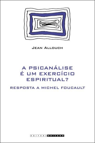A PSICANÁLISE É UM EXERCÍCIO ESPIRITUAL?
