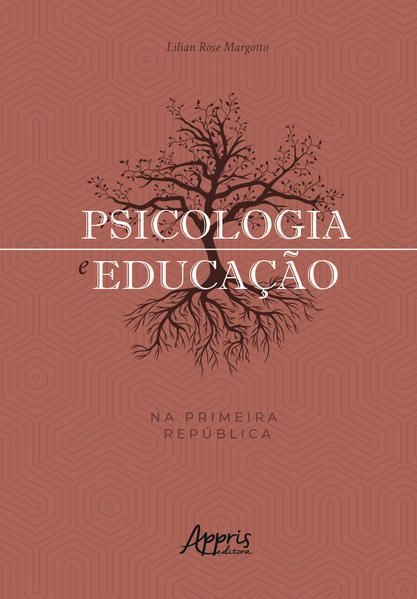 PSICOLOGIA E EDUCAÇÃO NA PRIMEIRA REPÚBLICA
