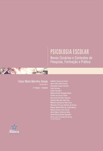 PSICOLOGIA ESCOLAR: NOVOS CENÁRIOS E CONTEXTOS DE PESQUISA, FORMAÇÃO E PRÁTICA
