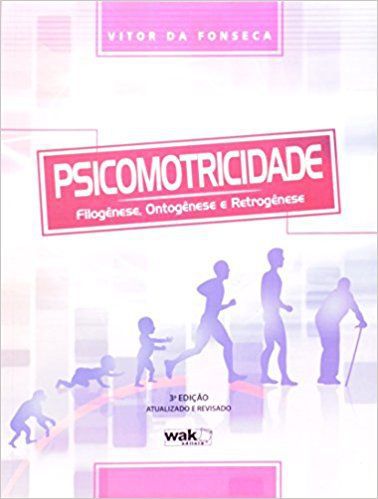 PSICOMOTRICIDADE - FILOGENESE, ONTOGENESE E RETROG