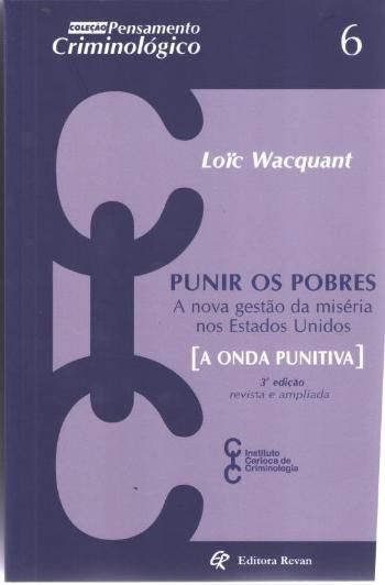 PUNIR OS POBRES - A NOVA GESTAO DA MISERIA NOS EST
