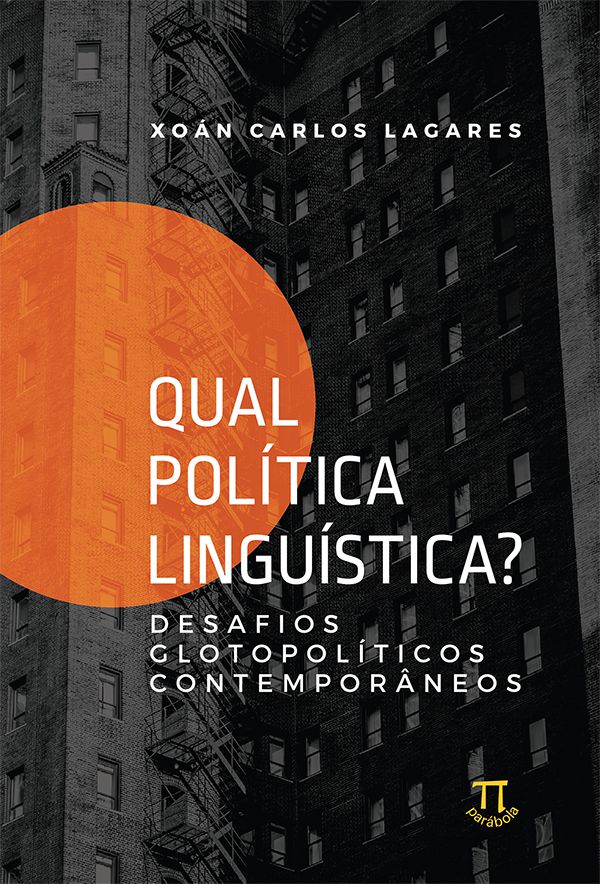 QUAL POLÍTICA LINGUÍSTICA? DESAFIOS GLOTOPOLÍTICOS CONTEMPORÂNEOS