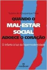 QUANDO O MAL-ESTAR SOCIAL ADOECE O CORACAO