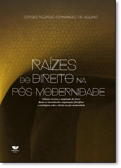 RAÍZES DO DIREITO NA PÓS-MODERNIDADE