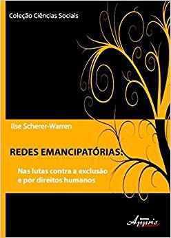 REDES EMANCIPATORIAS - NAS LUTAS CONTRA A EXCLUSAO
