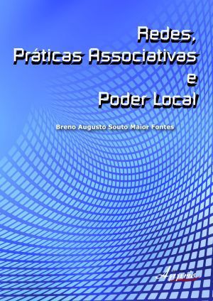 REDES, PRATICAS ASSOCIATIVAS E PODER LOCAL