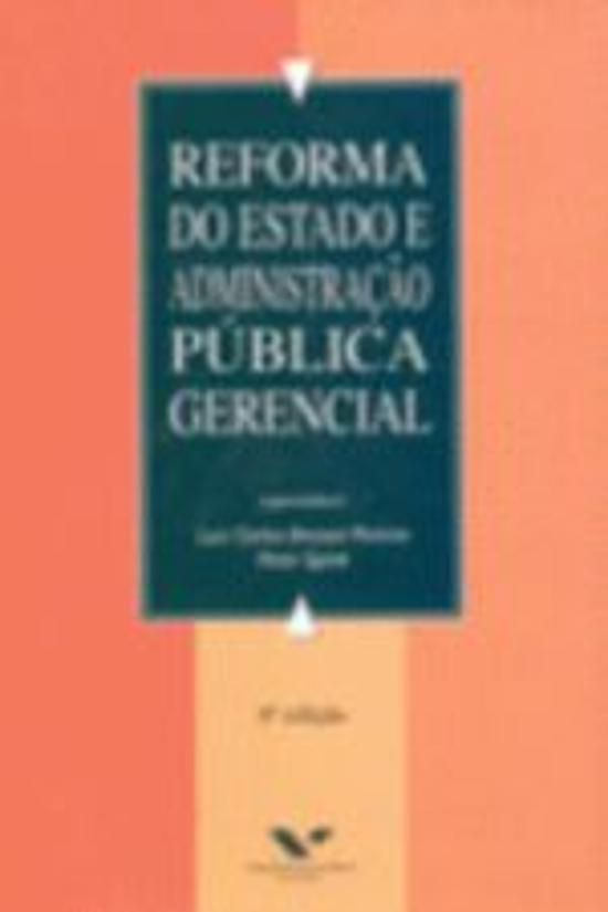 REFORMA DO ESTADO E ADMINISTRAÇÃO PÚBLICA GERENCIAL